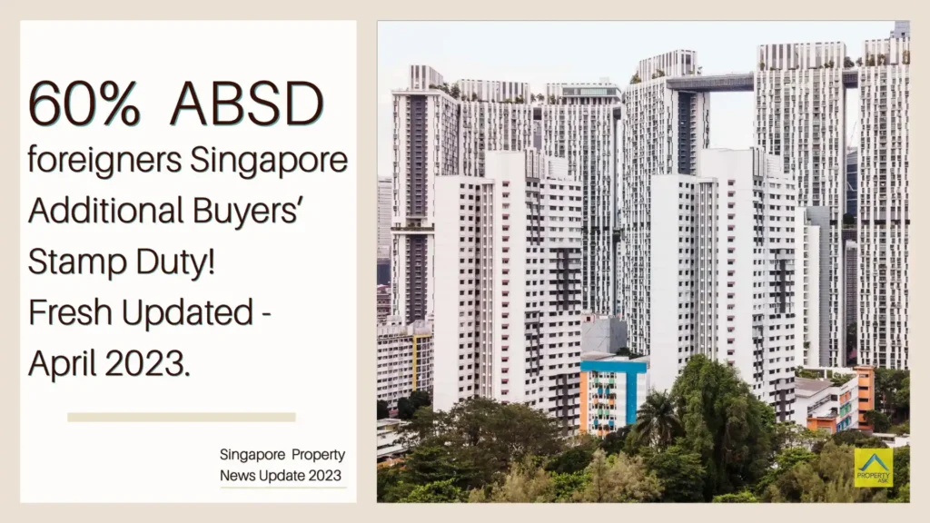singapore additional buyer stamp duty, absd april 2023