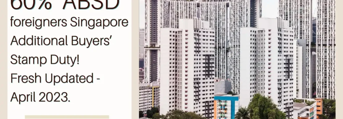 singapore additional buyer stamp duty, absd april 2023