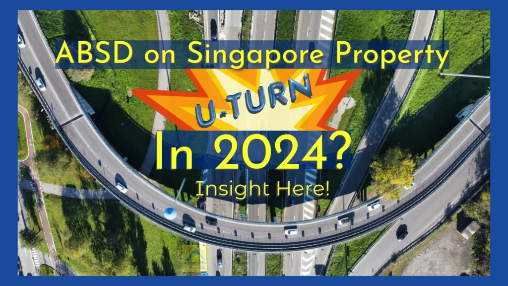 U-Turn road, on ABSD on Singapore Property