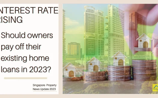 this is an image about singapore property owners should pay off their exisitng housing loan in 2023?